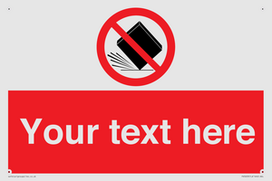 Custom Do Not Drop Sign